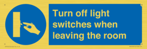 Turn off light switches when leaving the room